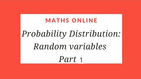 Probability Distribution: Random Variable Part 1