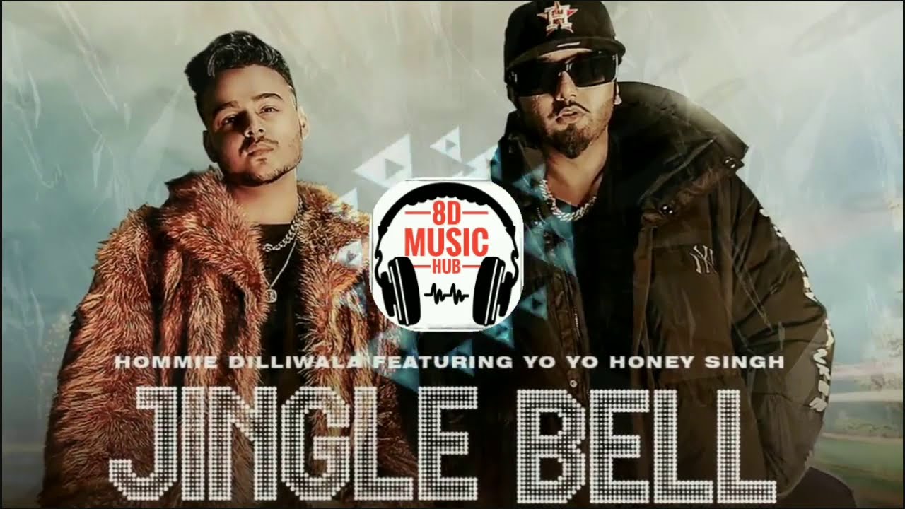 Jingle Bell / Hommie Dilliwala Ft. Yo Yo Honey Singh /8D Song in child voice/new songs 2021