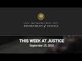 This Week at Justice - September 25, 2020