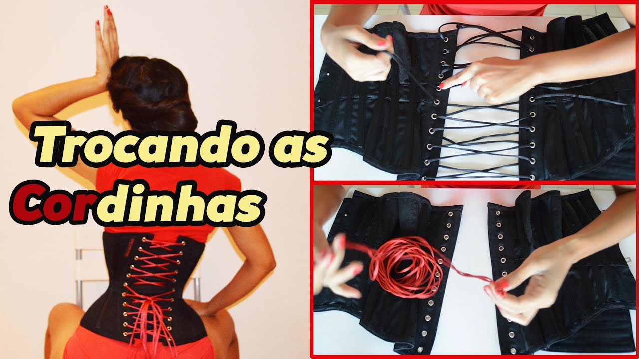 Trocando as cordinhas do corset