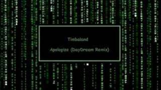 Timbaland - Apologize (DayDream Remix)