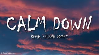 Rema, Selena Gomez - Calm Down (Lyrics)