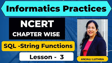 Class 12 Informatics Practices Complete Syllabus NCERT Chapter Wise | String Functions | Chapter - 1
