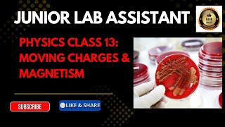 MOVING CHARGES AND MAGNETISM| JUNIOR LAB ASSISTANT KERALA PSC 