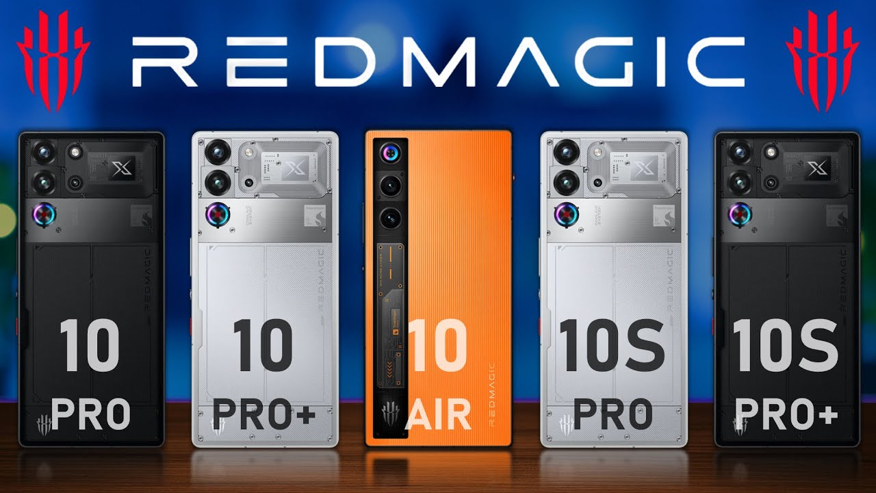 REDMAGIC 10 PRO vs REDMAGIC 10 PRO PLUS VS REDMAGIC AIR VS REDMAGIC 10S PRO VS REDMAGIC 10S PRO PLUS