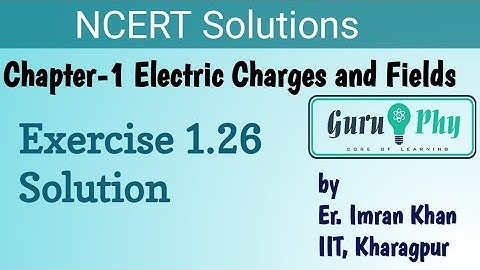 NCERT Chapter-1, Exercise 1.26 Solution, Physics Class 12