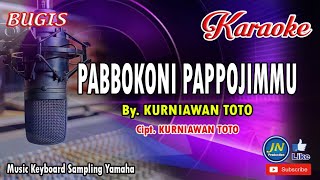 PABBOKONI PAPPOJIMMU │ Bugis KARAOKE Keyboard │Tanpa Vocal │Kurniawan Toto