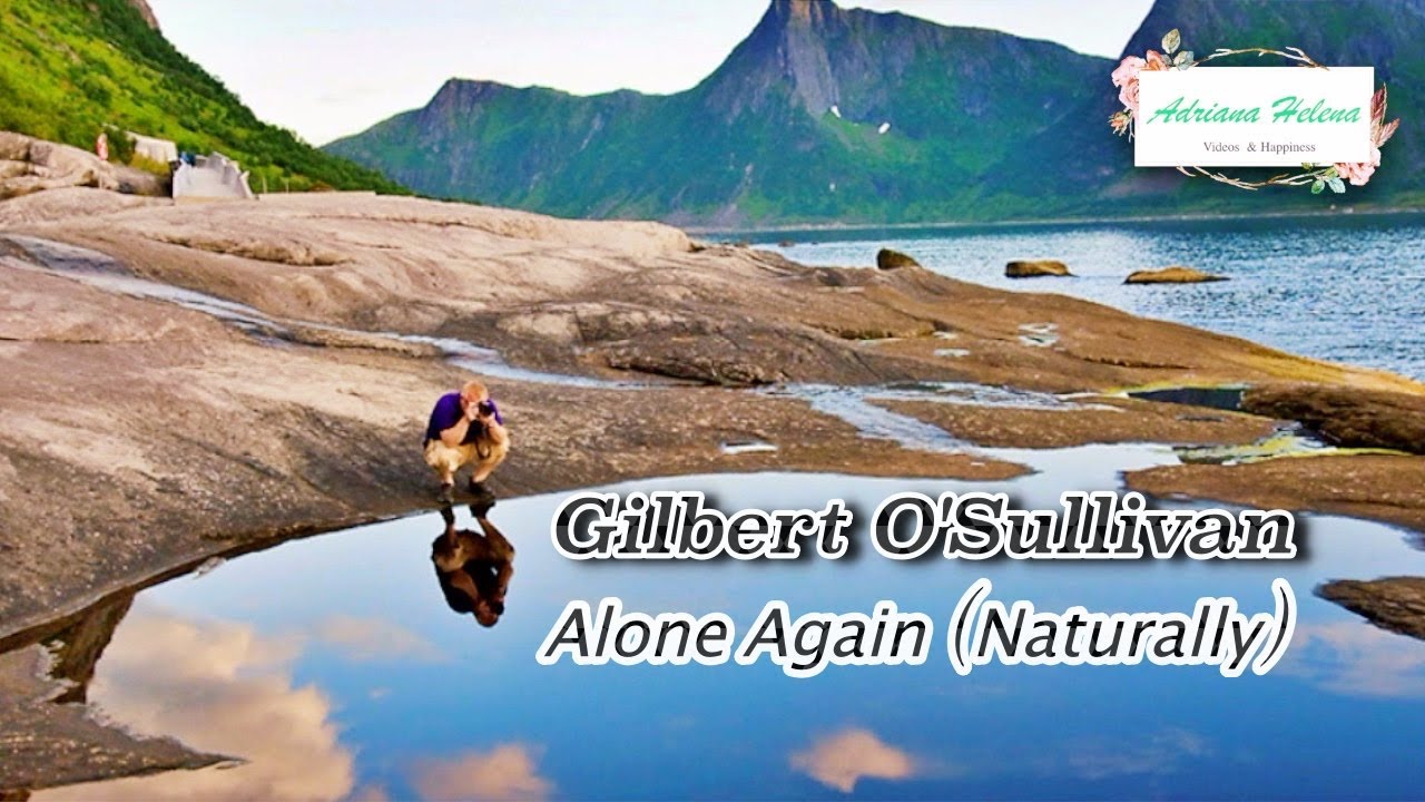 Gilbert O'Sullivan - Alone Again (Naturally) - (Live 2006) Tradução -  LoganBr 2015 - Eu amo Música ಌ