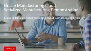 Supply Chain Cloud-Manufacturing Cloud Overview for Serialized Manufacturing