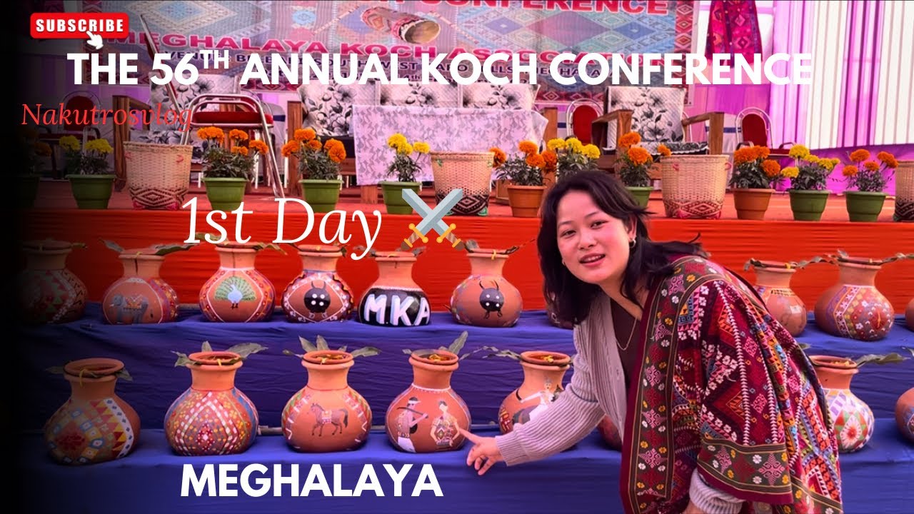The 56th Annual Koch Conference ✨❤️⚔️  | 1st Day | Bebari, South West Garo Hills | Nakutrosvlog | 