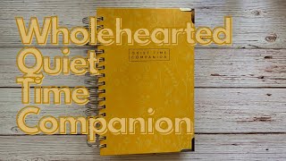 WHOLEHEARTED QUIET TIME COMPANION | Flip through and Review