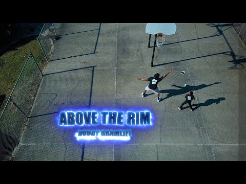 DUDDY GRAMLIFE - ABOVE THE RIM