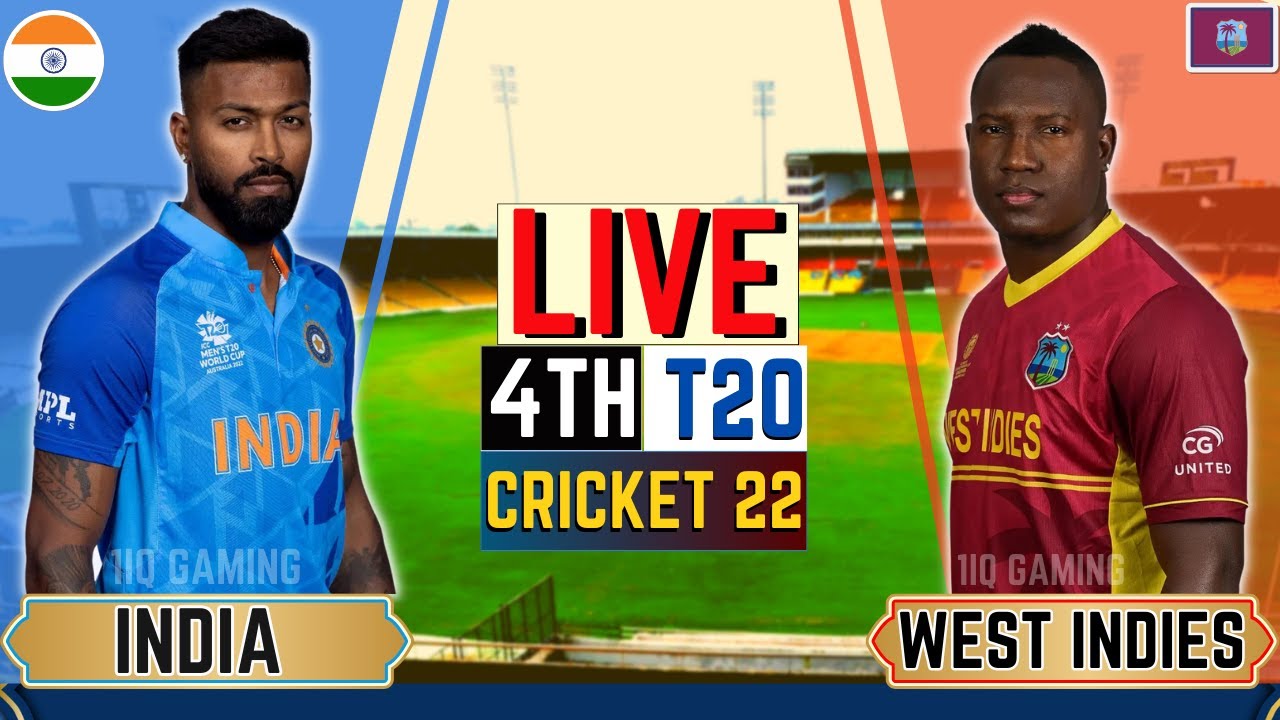 🔴IND vs WI 4th T20 ind vs wi Live Cricket Match Today Cricket 22