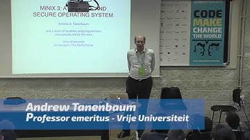 Andrew Tanenbaum - MINIX 3: A Reliable and Secure Operating System - Codemotion Rome 2015