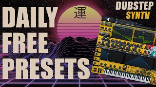 Daily Free Presets 035/365 - Dubstep, Cyberpunk Synth (SERUM)