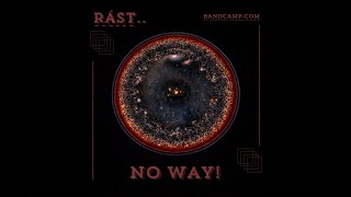 Rast.. - NO WAY! (Original Mix)