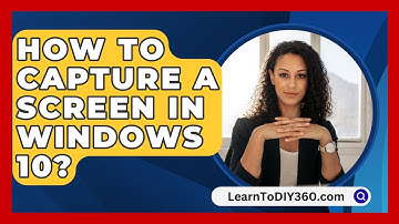How to Capture a Screen in Windows 10? - LearnToDIY360.com