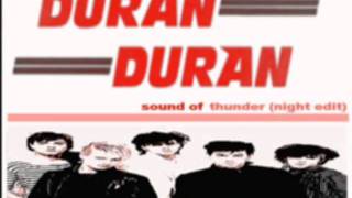 Duran Duran - Sound Of Thunder (Night Edit)