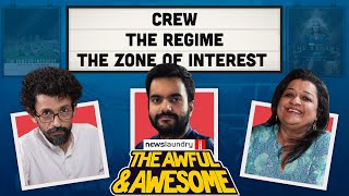 Crew, The Zone of Interest, The Regime | Awful and Awesome Ep 347 FULL EPISODE