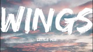 Little Mix-Wings (Lyrics Video)