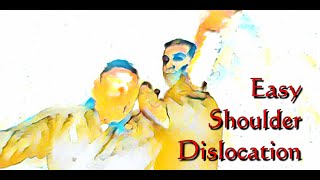 Easy Shoulder Dislocation