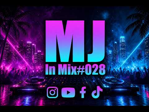 MJinMix#028 | The Best Remixes & Mashups of Popular Songs- Mixed by MJ