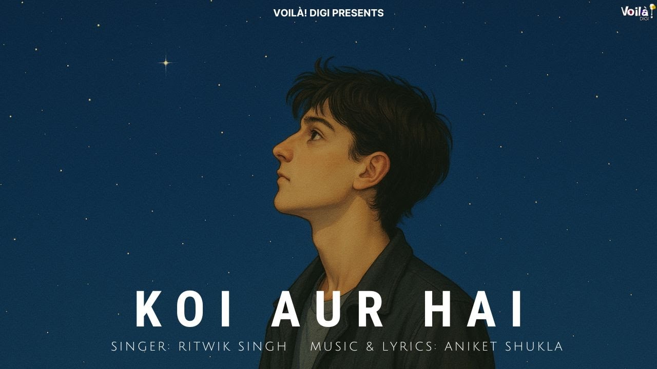 KOI AUR HAI: Ritwik Singh | Aniket Shukla | New Hindi Song 2025 | Sad Songs Hindi | Sad Song
