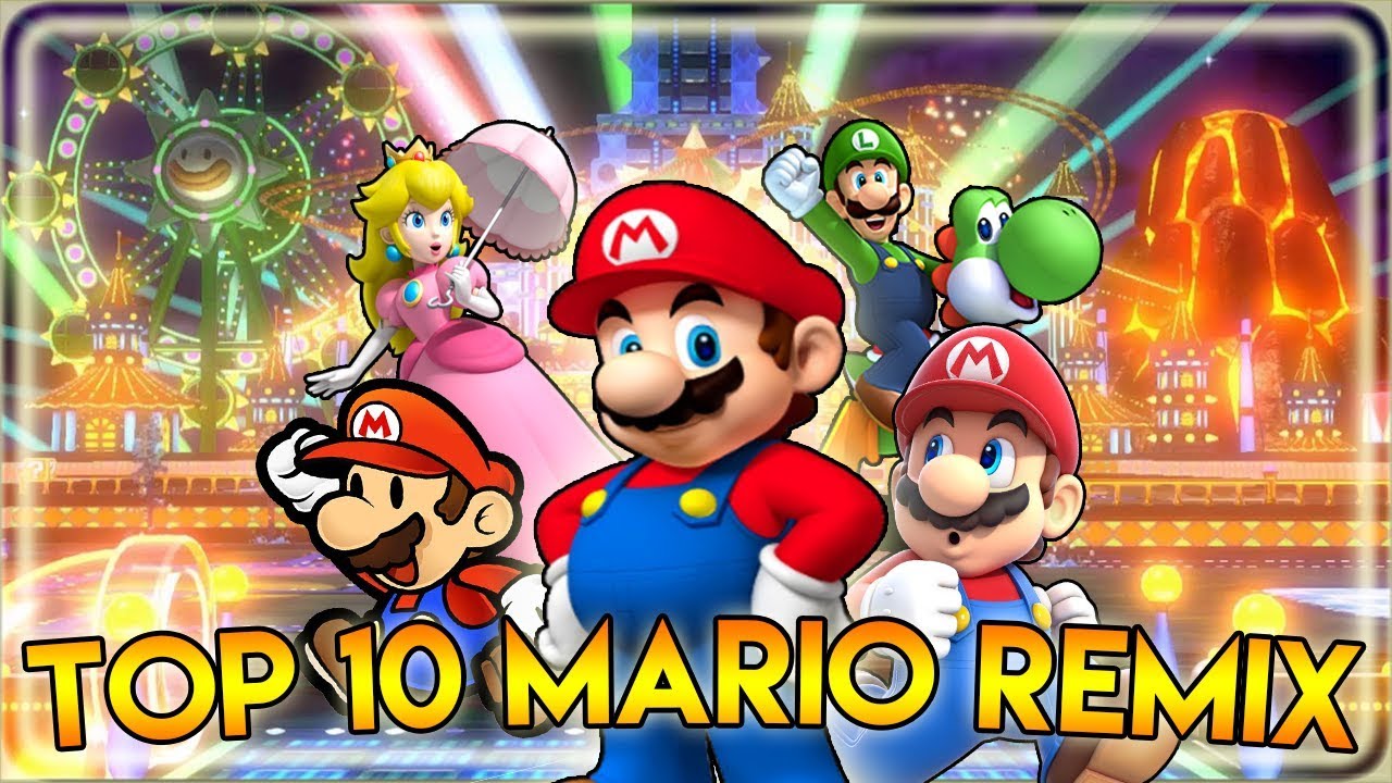 TOP 10 MARIO SONGS REMIX YouTube TOP 10 MARIO SONGS REMIX YouTube
