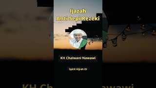 Download Lagu Ijazah Anti Sepi Rezeki - KH Chalwani Nawawi #amalan #doaharian #lancarrezeki #hajatterkabul MP3