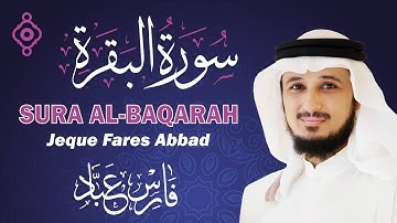 سورة البقرة كاملة بصوت خاشع | Surah Al-Baqara Completa - Fares Abbad