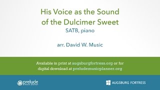 Video thumbnail of "His Voice as the Sound of the Dulcimer Sweet - arr. David W. Music"