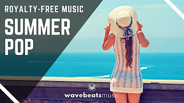 Upbeat Summer Pop Background Music for Videos [Royalty-Free]