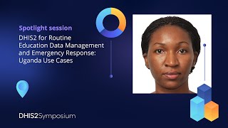 DHIS2 for Routine Education Data Management and Emergency Response: Uganda Use Cases