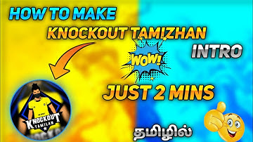 How to make ko intro || KNOCKOUT TAMILAN||தமிழில்.. 🤯
