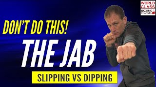 What Not To Do When Slipping the Jab - Slipping Vs Dipping