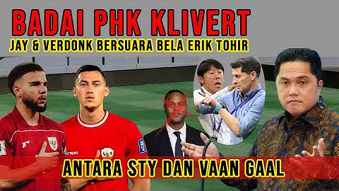 BADAI PHK KLIVERT MELEDAK, JAY & VERDONK BERSUARA BELA ERIK TOHIR—ANTARA STY DAN VAAN GAAL