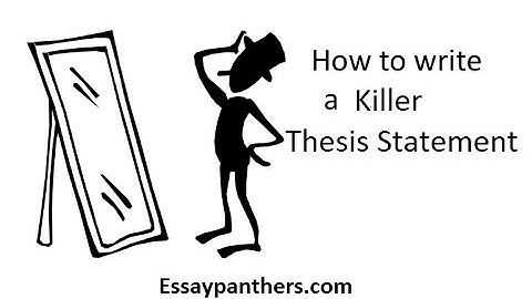How to  Write a Killer Thesis Statement in 1 Minute