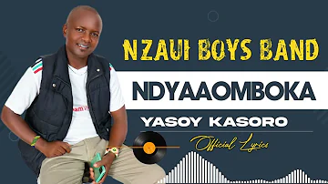 NDYAAOMBOKA OFFICIAL AUDIO BY NZAUI YASOY KASORO