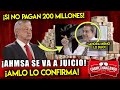 ¡AHORA MISMO! AMLO LLEVARÁ A JUICIO A ALTOS HORNOS ¡SINO PAGAN 200 MILLONES DE DÓLARES!