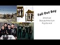 Fall Out Boy - American Beauty/American Psycho era!
