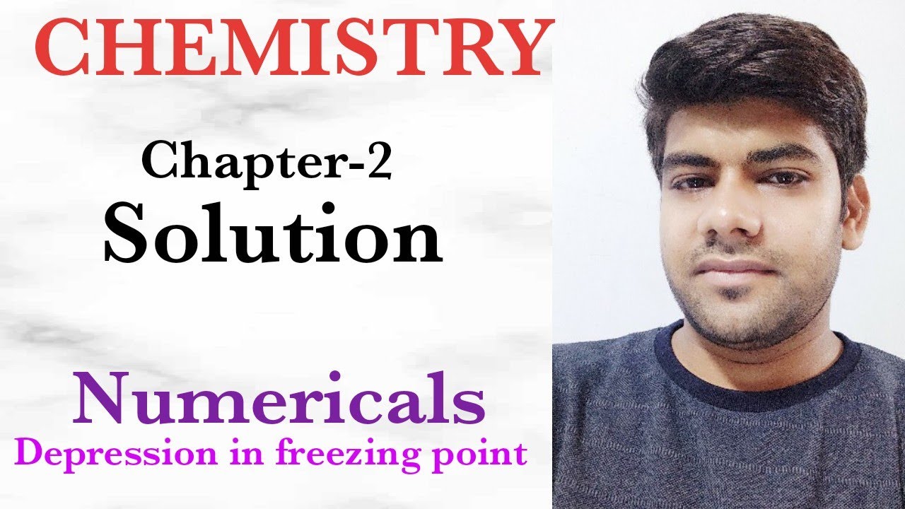 Chemistry Class 12 Depression In Freezing Point Numericals 
