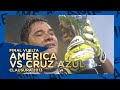 América vs Cruz Azul -  Final Vuelta - Clausura 2013