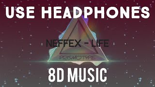 [NEFFEX] Life ✨ (8D Audio)| Surround Sound| Use Headphones.