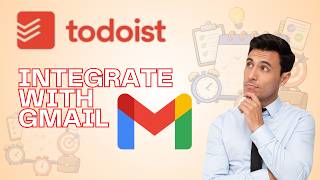How to Integrate Todoist with Gmail | Quick & Easy Guide 2026