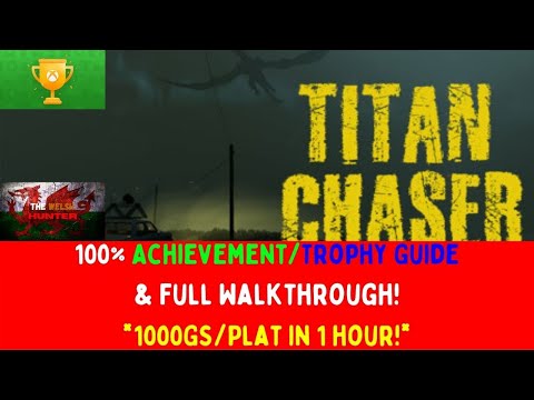 Titan Chaser - 100% Achievement/Trophy Guide & Full Walkthrough! *1000GS/Plat in 1 Hour!*