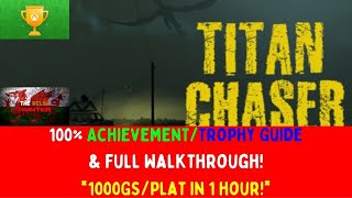 Titan Chaser - 100% Achievement/Trophy Guide & Full Walkthrough! *1000GS/Plat in 1 Hour!*