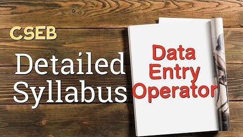 CSEB - Data entry operator - Detailed syllabus