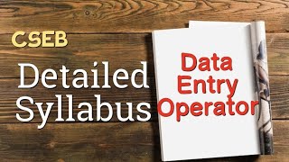 CSEB - Data entry operator - Detailed syllabus