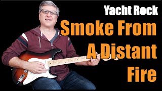 Yacht Rock Guitar Tutorial | Smoke From a Distant Fire | Note for Note guitar with tabs