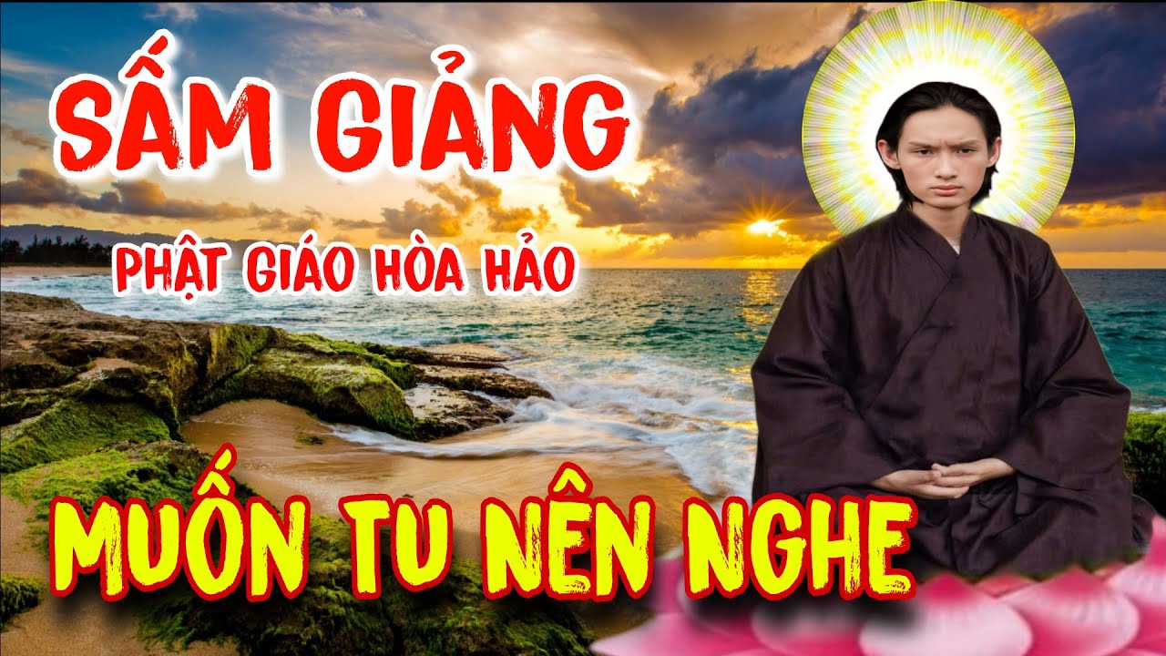 PGHH | Sấm Giảng: Ai Muốn Tu Nên Nghe - Lời Dạy Của Đức Thầy